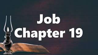 The Book of Job Chapter 19 - New King James Version (NKJV) - Audio Bible
