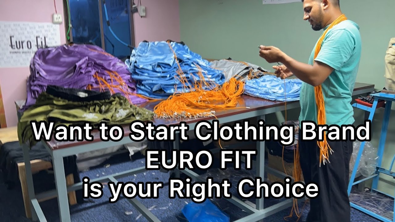 Want to Start Street Clothing Brand EuroFitClothing Manufacturer is
