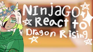 ★ Ninjago react to Dragons rising - by Sage ★