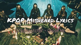 KPOP MISHEARD LYRICS Dreamcatcher(드림캐쳐) - Chase Me
