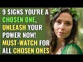 9 Signs You&#39;re a Chosen One, Unleash Your Power Now! Must-Watch for All Chosen Ones