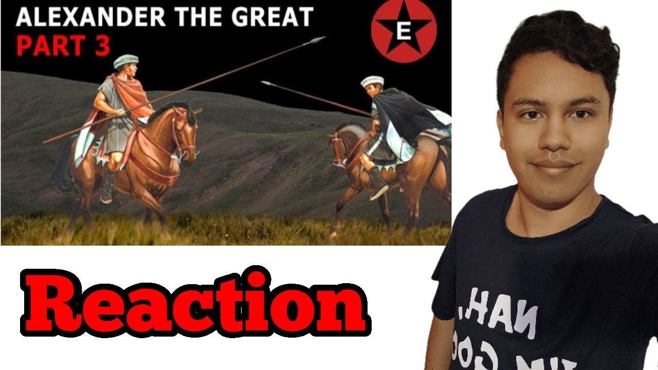 Alexander The Great Part 3 Epic History TV (reaction) - YouTube