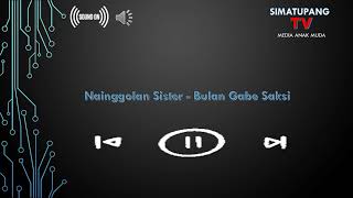 (MusikAja) Bulan Gabe Saksi Nainggolan Sister