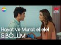 Aşk Laftan Anlamaz 5.Bölüm Sonu | Hayat ve Murat el ele!