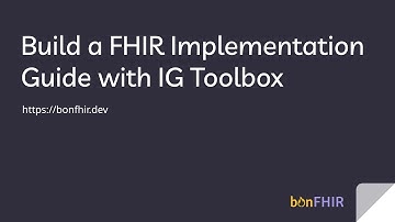 Create a FHIR Implementation Guide with IG Toolbox