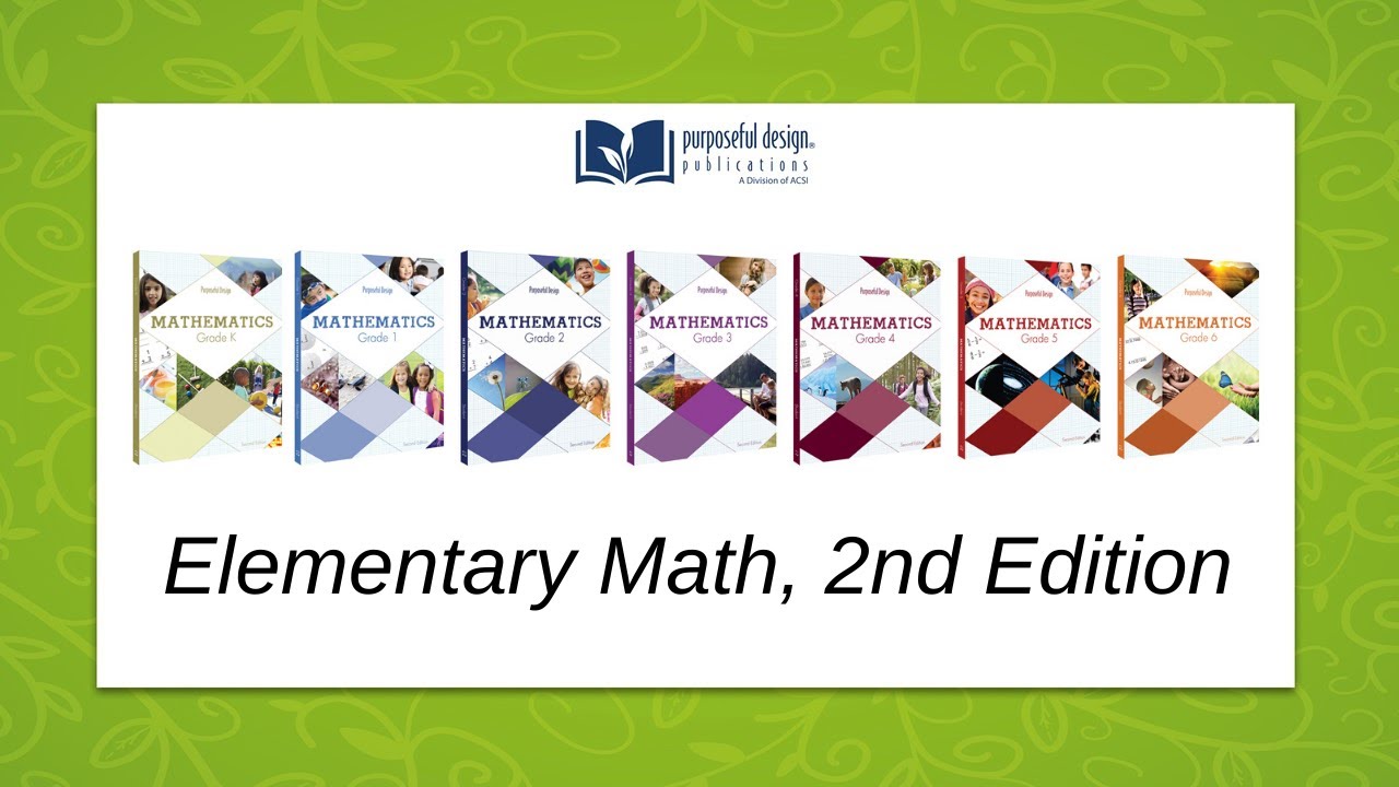ACSI/Purposeful Design Publications Elementary Math Textbook Series Overview