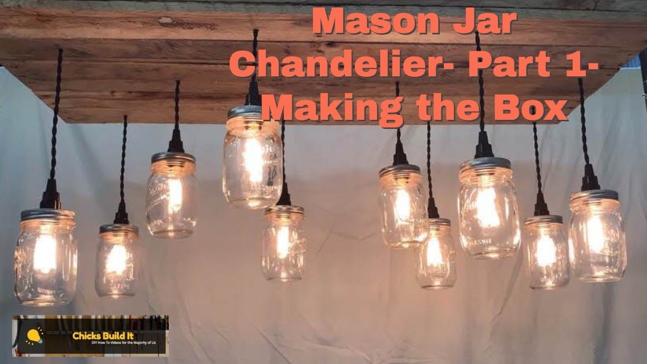 Build a Mason Jar Light Chandelier- Part 1