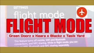 Green Doorz x Keara Blackz x Tasik Yard - Flight Mode