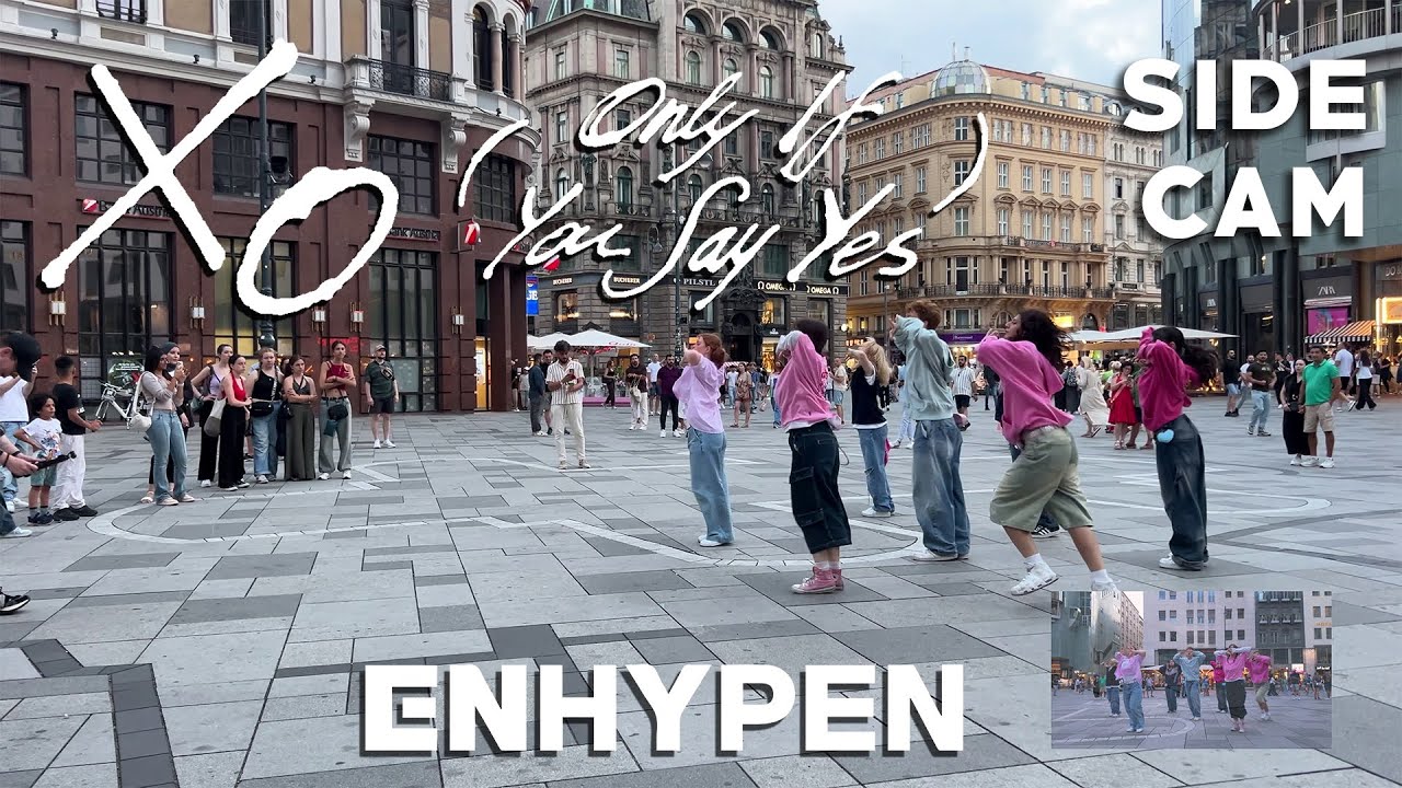 [K-POP IN PUBLIC VIENNA] - ENHYPEN (엔하이픈) 'XO (Only If You Say Yes)' - Dance Cover - [SIDE CAM] [4K]