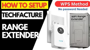 Techfacture Range Extender Setup using WPS button No password Required.