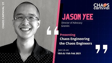 Chaos Engineering the Chaos Engineers by Jason Yee