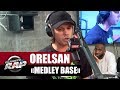 Orelsan "Medley Base" #PlanèteRap