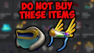 DO NOT BUY THESE ROBLOX ITEMS DO NOT BUY THESE ROBLOX ITEMS