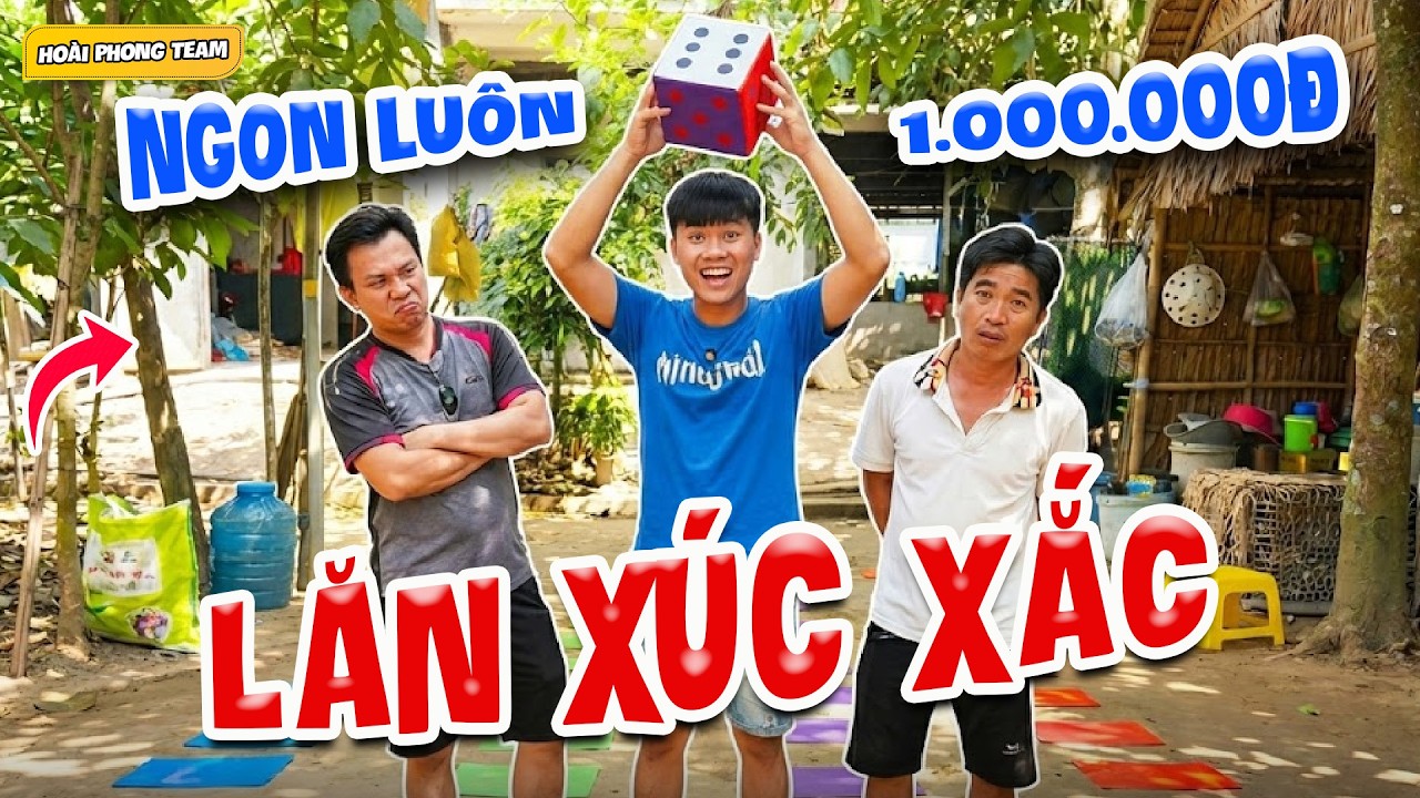 Thử Thách Xúc Xắc Lầy Lội Nhất Cười Té Ghế | Team Hoài Phong TV