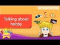 2 talking about hobby english dialogue  educational for kids  roleplay conversation