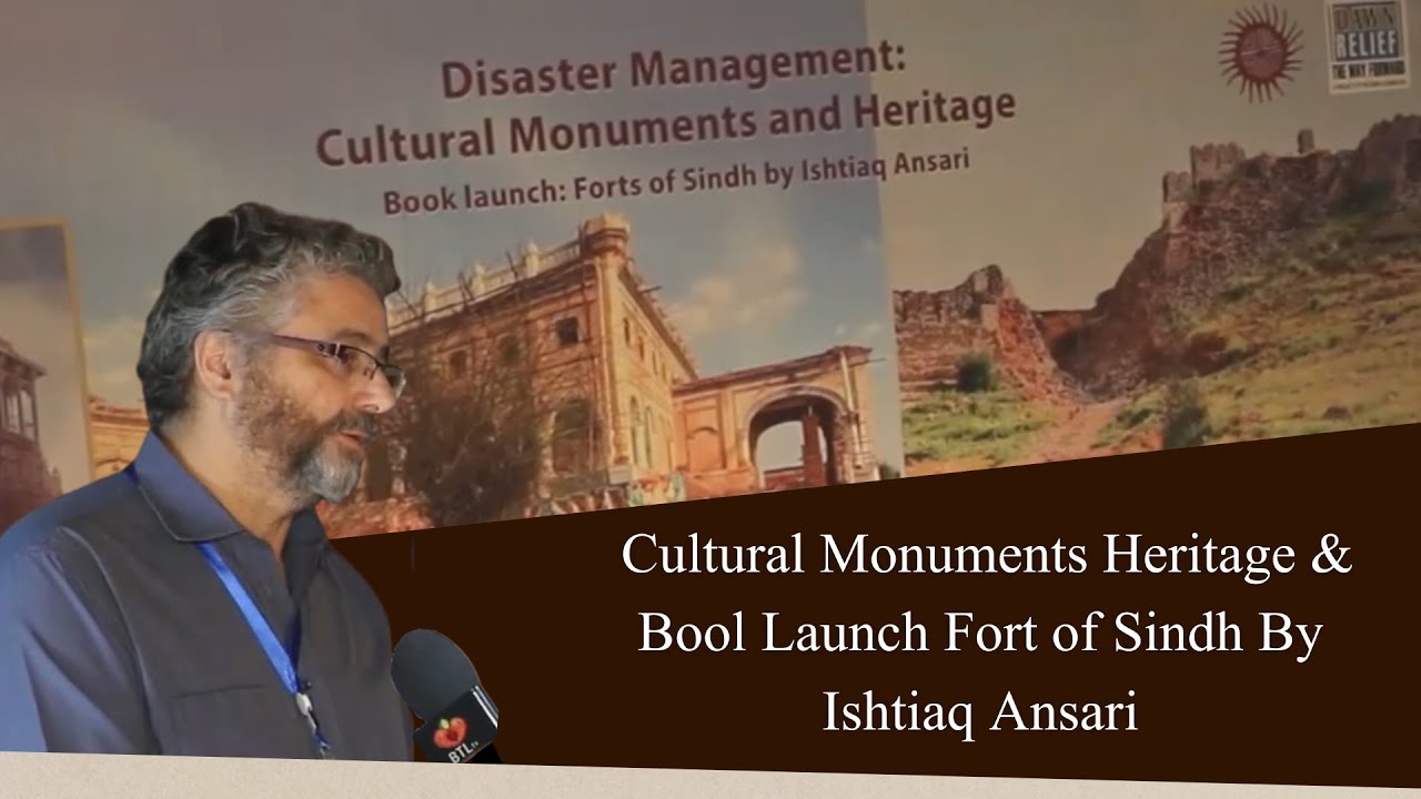 Aao Chalen Cultural Monuments Heritage & Bool Launch Fort of Sindh By Ishtiaq Ansari