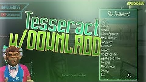 GTA 5 : THE TESSERACT MOD MENU ONLINE / OFFLINE 1.26/1.27 !!