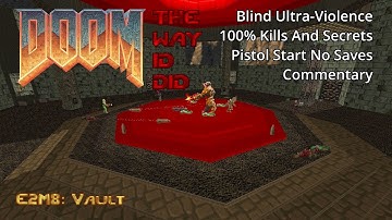 The Ultimate Doom The Way Id Did: E2M8 - Vault