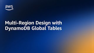 MultiRegion Design Amazon DynamoDB Global Tables | Amazon Web Services