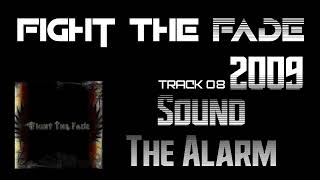 Miniatura de vídeo de "Fight the Fade[2009]Fight the Fade.08.Sound the Alarm"