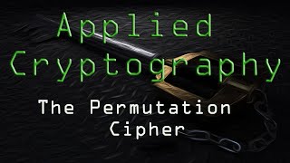 Applied Cryptography: The Permutation Cipher