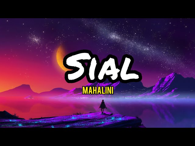 Mahalini - Sial (lirik) class=