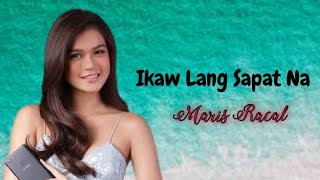 Ikaw Lang Sapat Na (Maris Racal)