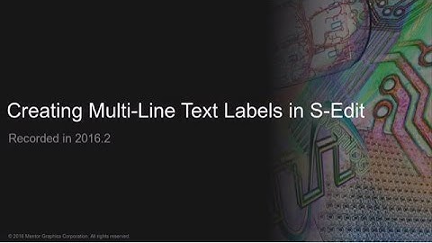 Creating Multi-Line Text Labels in Tanner S-Edit