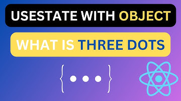 UseState Hook with objects | spread operator | three dots in react
