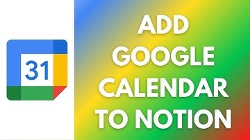 How To Add Google Calendar To Notion