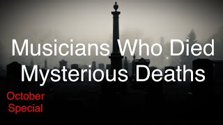 Musicians Who Died Mysterious Deaths Profile