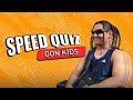 Speed quiz ep02  don kids