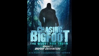 Chasing Bigfoot: The Quest for Truth | Season 1 | Episode 2 | Bigfoot Encounters
