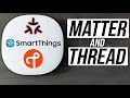 Samsung SmartThings Gets Matter, Thread, and More!
