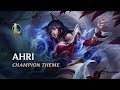 Ahri the ninetailed fox  champion theme  league of legends