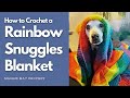 Rainbow Snuggles Crochet Throw - Beginner Friendly Tutorial
