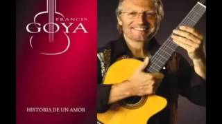 Francis Goya, Historia De Un Amor, Full Album