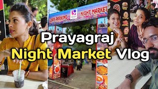 night market prayagraj ||Prayagraj famous food market ||Day parking night market Prayagraj|| vlog-64
