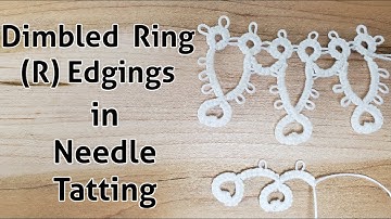 Needle Tatting - Basic Dimpled Ring (R) Edgings in Needle Tatting by RustiKate