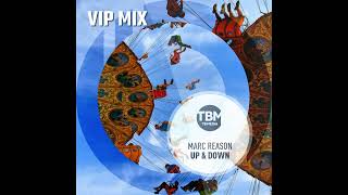 Marc Reason - Up & Down (VIP MIX)