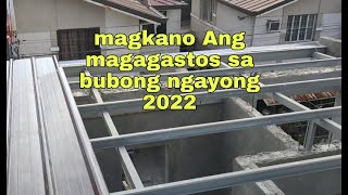 magkano na Ang magagastos sa bubong ngayong 2022