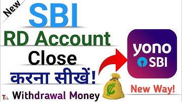 how to close rd account in sbi online | Yono Sbi app se RD account kaise band kare | YONO SBI