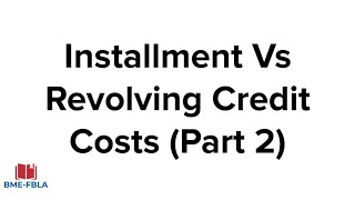 Financial Math: Installment Vs Revolving Credit