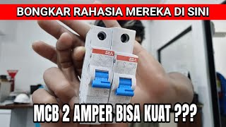 BONGKAR RAHASIA MCB 2 AMPER BISA KUAT || KALIAN HARUS PAHAMI INI