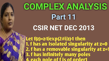 CSIR NET DEC 2013/COMPLEX ANALYSIS/SINGULARITIES/