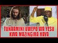 IMANI YA WAISLAM JUU YA YESU IPO SAHIHI TUNAAMINI UWEPO WA YESU KWA MAZINGIRA HAYA IMANI YA WAISLAM JUU YA YESU IPO SAHIHI TUNAAMINI UWEPO WA YESU KWA MAZINGIRA HAYA