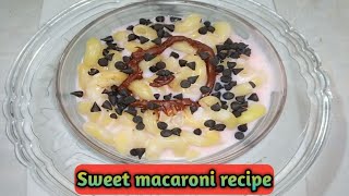 sweet macaroni recipe | mithee macaroni custard k sath @hijabdelymutton