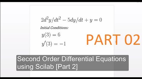 Second Order Differential Equations using Scilab [Part 2]
