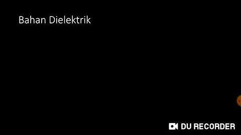 Kapasitor (bag 5: bahan dielektrik)