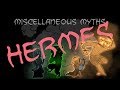 Miscellaneous Myths: Hermes